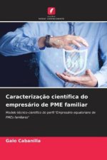 Caracterizaç?o científica do empresário de PME familiar