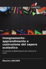 Insegnamento-apprendimento e costruzione del sapere scolastico