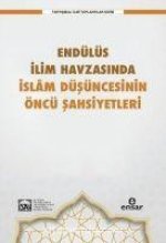 Endülüs Ilim Havzasinda Islam Düsüncesinin Öncü Sahsiyetleri