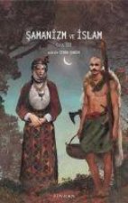 Samanizm Ve Islam - Cilt 3