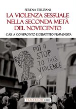 violenza sessuale nella seconda metà del Novecento. Casi a confronto e dibattito femminista