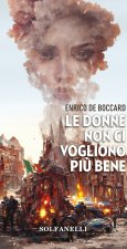 donne non ci vogliono più bene