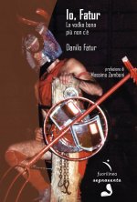 Io, Fatur. La vodka bona più non c'è