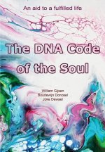The DNA Code of the Soul: An aid to a fulfilled life