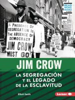 Jim Crow (Jim Crow): La Segregación Y El Legado de la Esclavitud (Segregation and the Legacy of Slavery)