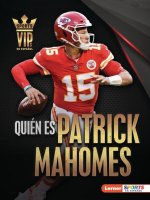 Quién Es Patrick Mahomes (Meet Patrick Mahomes): Superestrella de Kansas City Chiefs (Kansas City Chiefs Superstar)