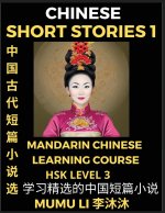 Chinese Short Stories (Part 1) - Mandarin Chinese Learning Course (HSK Level 3), Self-learn Chinese Language, Culture, Myths & Legends, Easy Lessons f