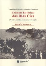 Crónicas históricas das illas Cíes. (De mitos, ermitáns, piratas e mar polo medi