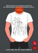 Tres encíclicas: Rerum Novarum, Quadrágesimo anno, Centesimus ann