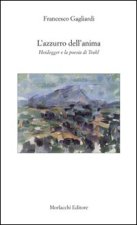 azzurro dell'anima. Heidegger e la poesia di Trakl