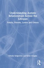 Understanding Autistic Relationships Across the Lifespan