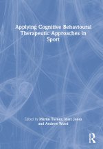 Applying Cognitive Behavioural Therapeutic Approaches in Sport
