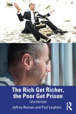 Rich Get Richer, the Poor Get Prison