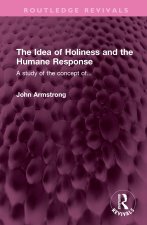 Idea of Holiness and the Humane Response