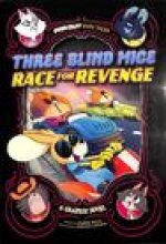 Three Blind Mice Race for Revenge