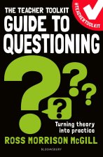 Teacher Toolkit Guide to Questioning