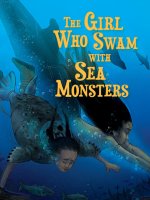 Girl Who Swam with Sea Monsters