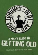 Man's Guide To Getting Old