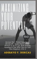 Maximizing Your Potential