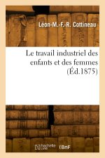 Le travail industriel des enfants et des femmes
