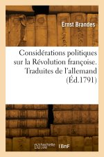 Considérations politiques sur la Révolution françoise. Traduites de l'allemand
