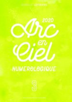 l'Arc en Ciel Numérologique 2020 - 3