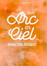 L'Arc en Ciel Numérologique 2020 - 5