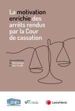 La motivation enrichie des arrêts rendus par la Cour de cassation
