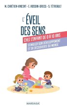 L'éveil des sens chez l'enfant de 0 à 10 ans