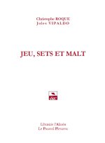 JEU, SETS ET MALT