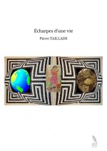 Écharpes d'une vie