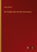 Der Prediger über den Wert des Daseins