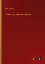 Diotima. Die Idee des Schönen