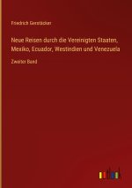 Neue Reisen durch die Vereinigten Staaten, Mexiko, Ecuador, Westindien und Venezuela