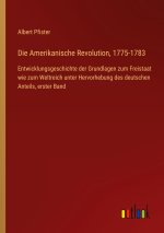 Die Amerikanische Revolution, 1775-1783