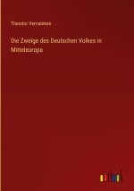 Die Zweige des Deutschen Volkes in Mitteleuropa