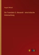 Die Translatio S. Alexandri - eine kritische Untersuchung