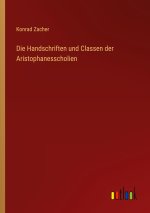 Die Handschriften und Classen der Aristophanesscholien