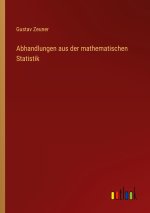 Abhandlungen aus der mathematischen Statistik