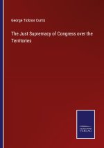 The Just Supremacy of Congress over the Territories