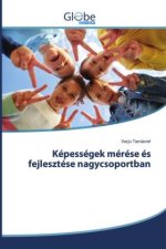 Képességek mérése és fejlesztése nagycsoportban