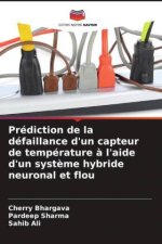 Prédiction de la défaillance d'un capteur de température ? l'aide d'un syst?me hybride neuronal et flou