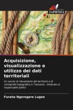 Acquisizione, visualizzazione e utilizzo dei dati territoriali