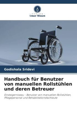 Handbuch für Benutzer von manuellen Rollstühlen und deren Betreuer