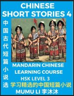 Chinese Short Stories (Part 4) - Mandarin Chinese Learning Course (HSK Level 3), Self-learn Chinese Language, Culture, Myths & Legends, Easy Lessons f