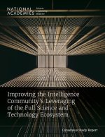 Improving the Intelligence Community's Leveraging of the Full Science and Technology Ecosystem