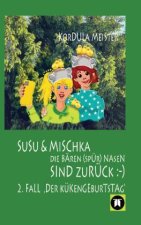 DIE BÄREN(SPÜR)NASEN Susu & Mischka, sind zurück :-) Kinderkrimi (nicht nur für Mächen) mit 2 Detektivinnen (Susu Und Mischka) und 1 kleinen Bruder (B
