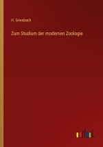 Zum Studium der modernen Zoologie