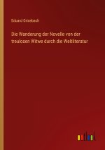 Die Wanderung der Novelle von der treulosen Witwe durch die Weltliteratur