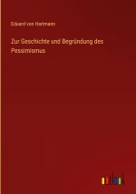 Zur Geschichte und Begründung des Pessimismus